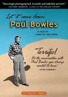 Let It Come Down: The Life of Paul Bowles (1998)