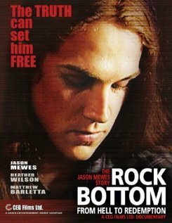 Rock Bottom: From Hell to Redemption (2007)