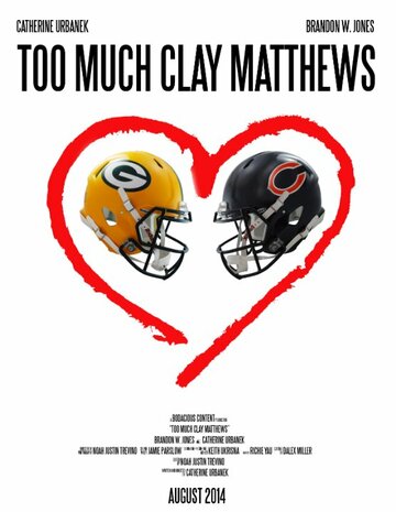 Too Much Clay Matthews (2014)